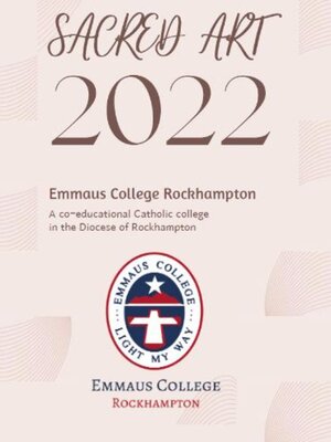 cover image of Sacred Art 2022 : Emmaus College, Rockhampton